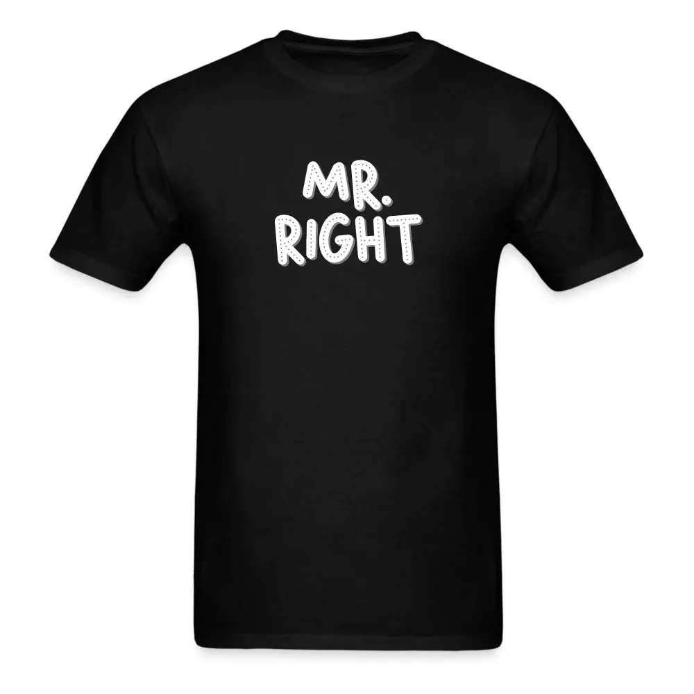 Mr. Right And Mrs. Always Right Couple T-Shirts